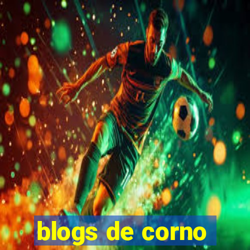 blogs de corno